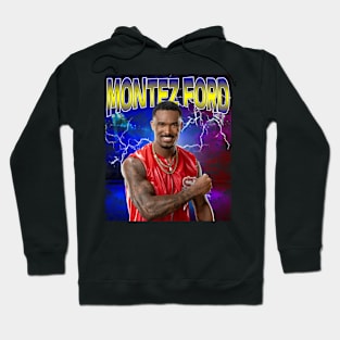 MONTEZ FORD Hoodie